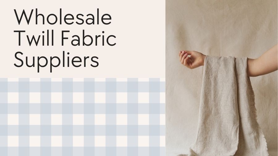 Wholesale Twill Fabric Suppliers See Rising Global Demand