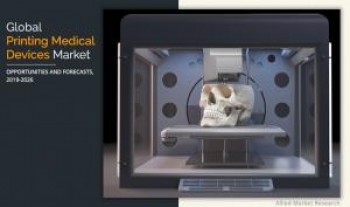 3D Printing Medical Devices Market Will See the Big Inflection with Technology Advancement in Medical Businesses